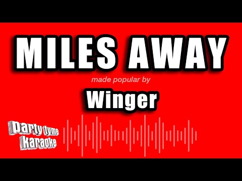 Winger - Miles Away