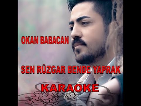 OKAN BABACAN SEN RÜZGAR BENDE YAPRAK