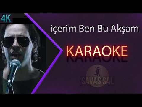 içerim Ben Bu Akşam