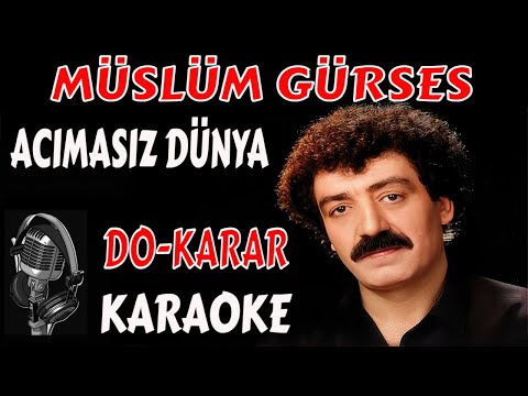 Müslüm Gürses ACIMASIZ DÜNYA DO-KARAR