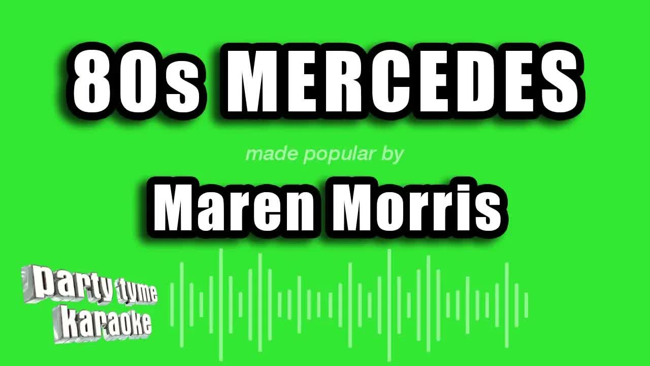 Maren Morris - 80s Mercedes