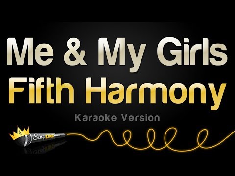 Fifth Harmony - Me & My Girls