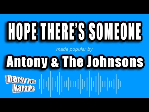Antony & The Johnsons - Hope There's Someone