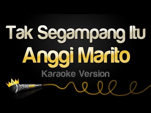 Anggi Marito - Tak Segampang Itu