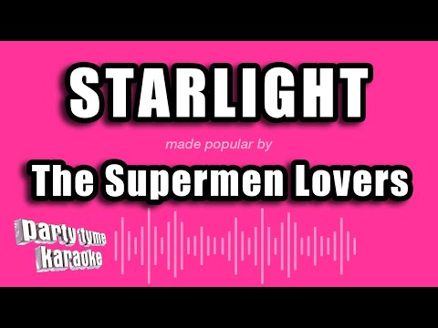 The Supermen Lovers - Starlight