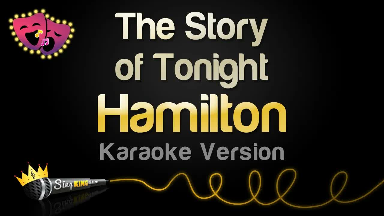 Hamilton - The Story of Tonight