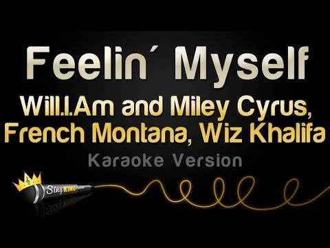 Will.I.Am and Miley Cyrus, French Montana, Wiz Khalifa - Feelin' Myself