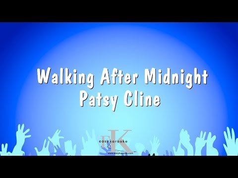 Patsy Cline - Walking After Midnight