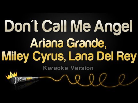 Ariana Grande, Miley Cyrus, Lana Del Rey - Don't Call Me Angel