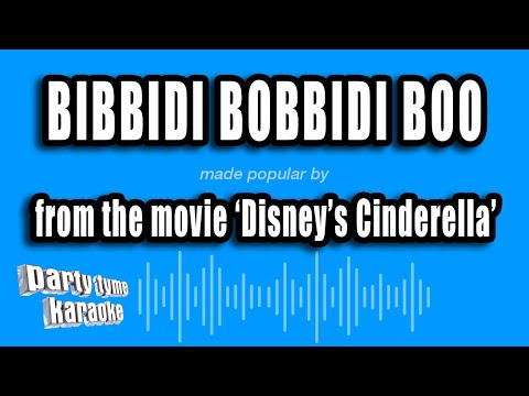Disney's Cinderella - Bibbidi Bobbidi Boo