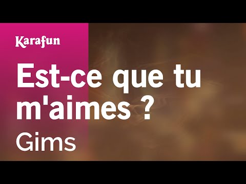 GIMS - Est-ce que tu m'aimes ?