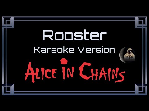 Alice in Chains - Rooster