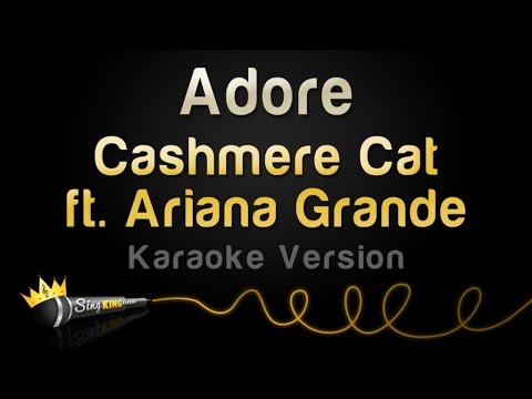 Cashmere Cat feat. Ariana Grande - Adore