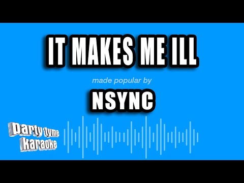 NSYNC - It Makes Me Ill