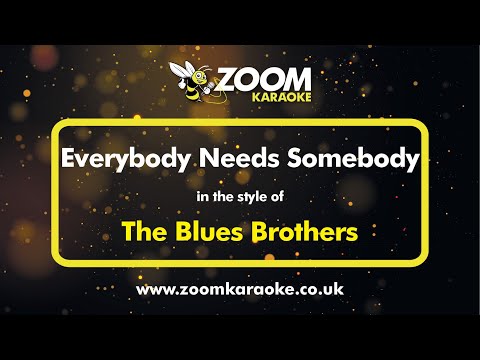 The Blues Brothers - Everybody Needs Somebody