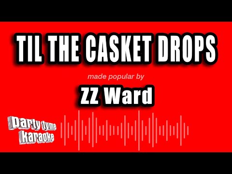 ZZ Ward - Til The Casket Drops