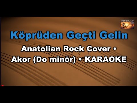 Köprüden Geçti Gelin - Anatolian Rock Cover (Akor/Cm/Do minör) Karaoke / Lyrics