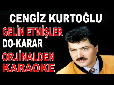 CENGİZ KURTOĞLU - GELİN ETMİŞLER (DO)