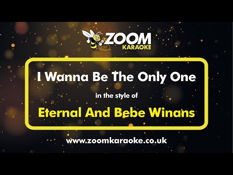 Eternal And Bebe Winans - I Wanna Be The Only One