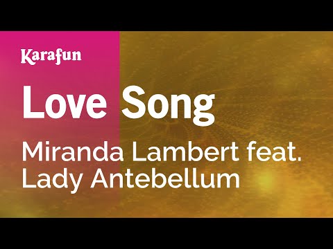 Miranda Lambert & Lady A - Love Song