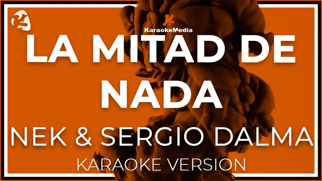 Nek & Sergio Dalma - La Mitad De Nada