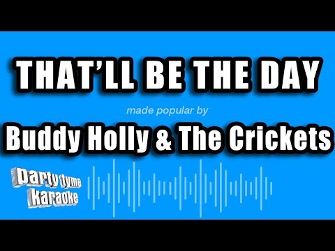 Buddy Holly & The Crickets - That'll Be The Day