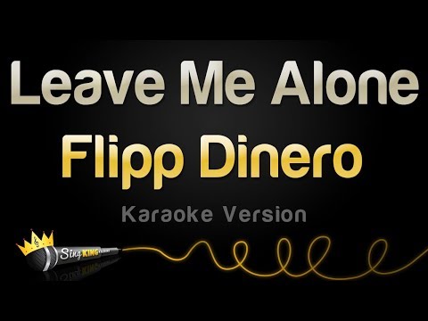 Flipp Dinero - Leave Me Alone