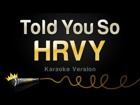 HRVY - Told You So
