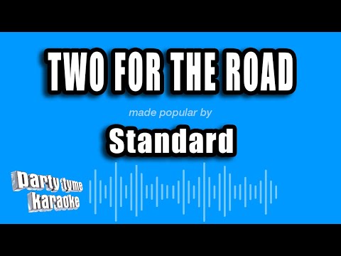 Standard - Two For The Road