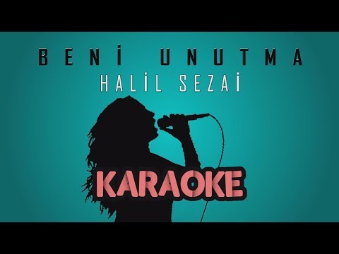 Halil Sezai - Beni Unutma