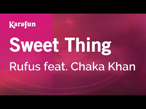 Rufus & Chaka Khan - Sweet Thing
