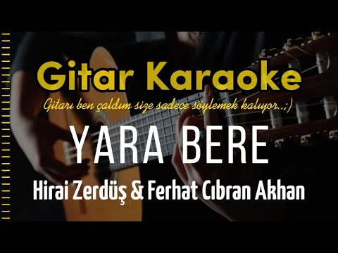 Yara Bere (Hirai Zerdüş & Ferhat Cıbran Akhan)