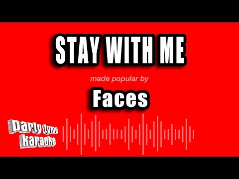 Faces - Stay With Me