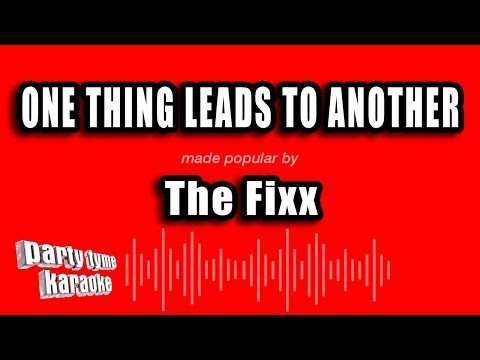 The Fixx - One Thing Leads To Another