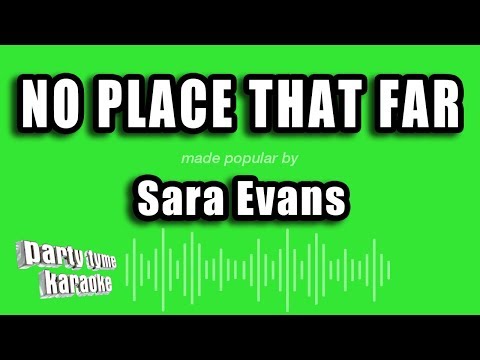 Sara Evans - No Place That Far