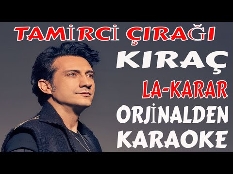 KIRAÇ TAMİRCİ ÇIRAĞI LA-KARAR