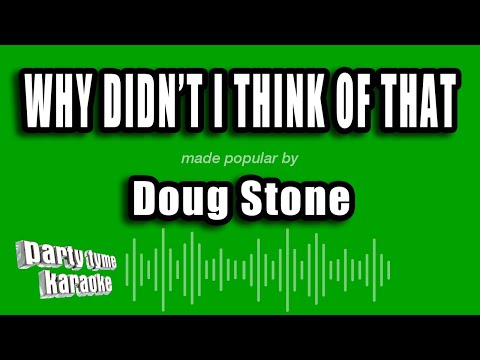 Doug Stone - Why Didn't I Think of That