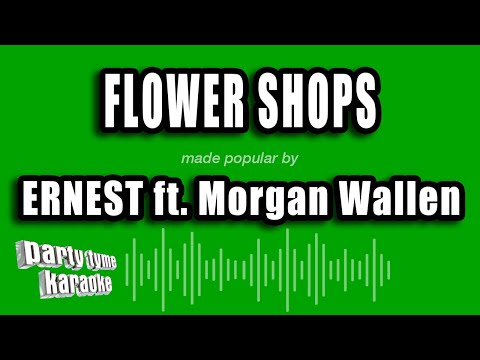 ERNEST feat. Morgan Wallen - Flower Shops