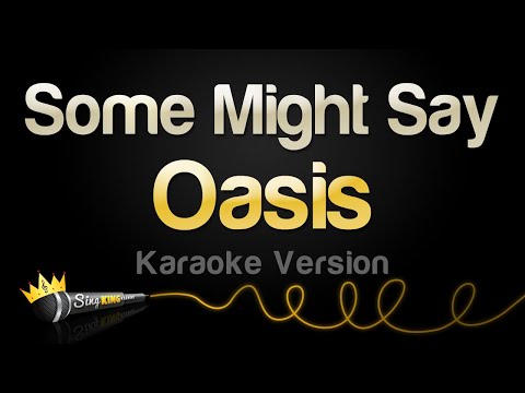 Oasis - Some Might Say