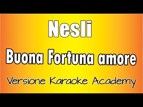 Nesli - Buona Fortuna Amore