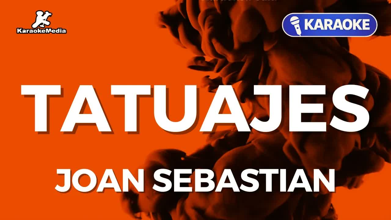 Joan Sebastian - Tatuajes Instrumental con letra