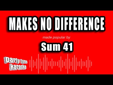 Sum 41 - Makes No Difference