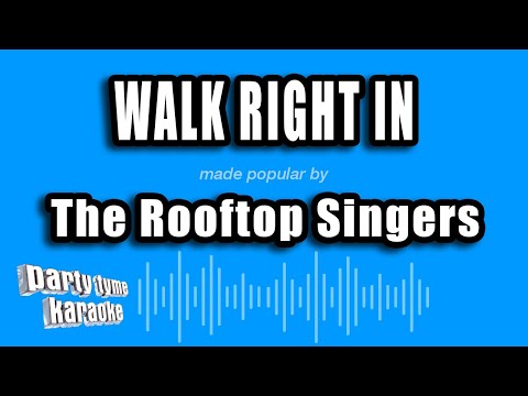 The Rooftop Singers - Walk Right In