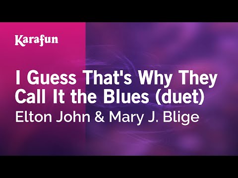 Elton John & Mary J. Blige - I Guess That's Why They Call It the Blues