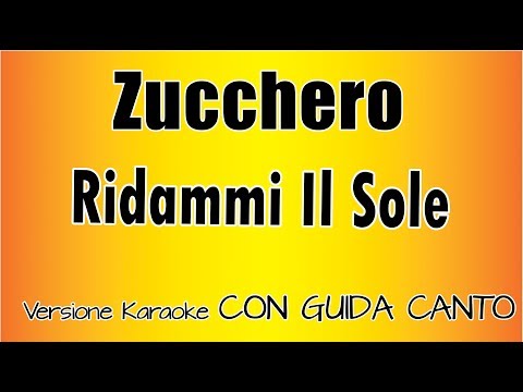 Zucchero - Ridammi Il Sole (CON GUIDA CANTO) Versione Karaoke Academy italia