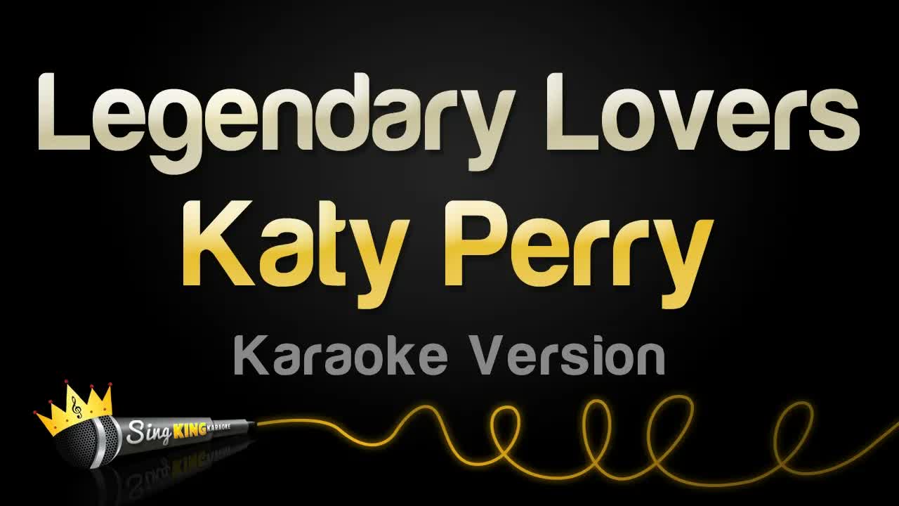 Katy Perry - Legendary Lovers