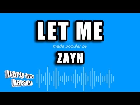 ZAYN - Let Me