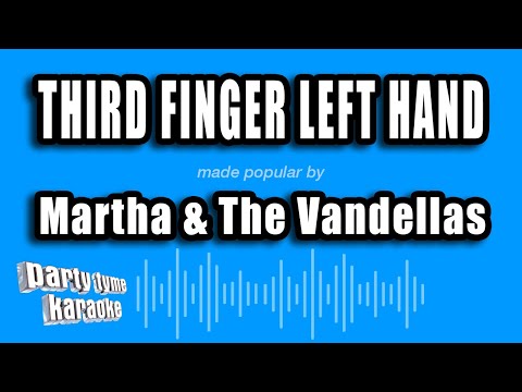 Martha & The Vandellas - Third Finger Left Hand