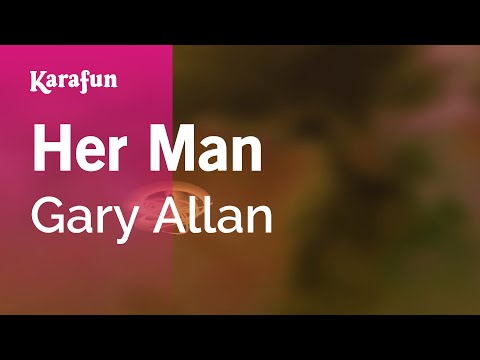 Gary Allan - Her Man