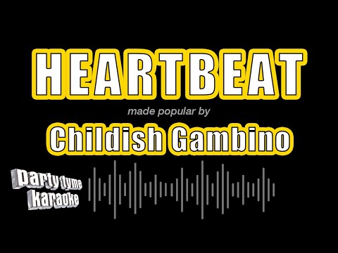 Childish Gambino - Heartbeat